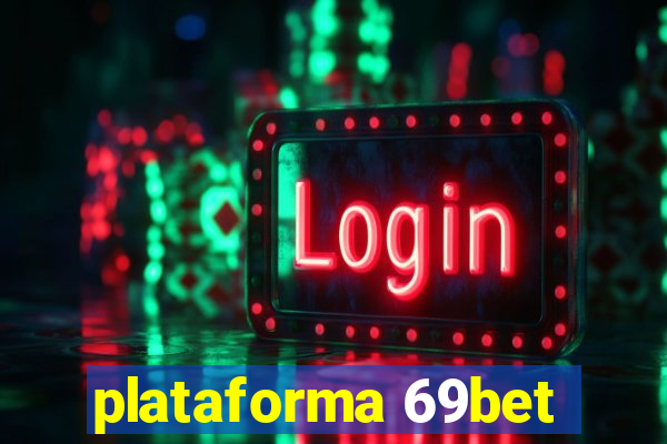 plataforma 69bet