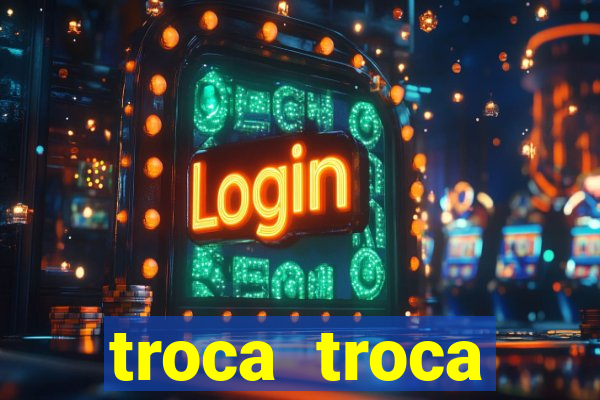 troca troca cruzeiro sp