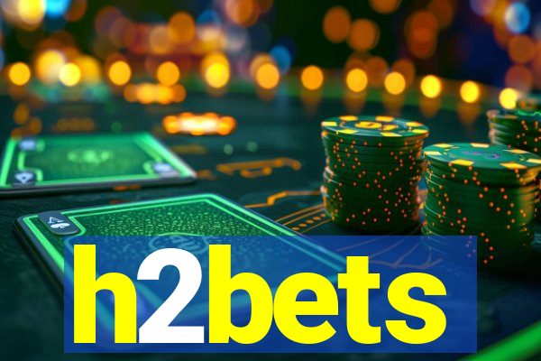 h2bets