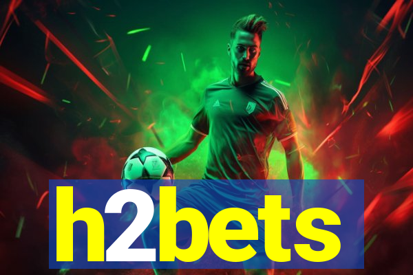 h2bets