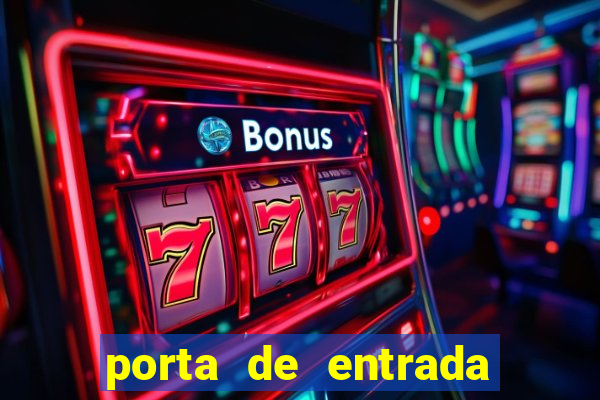 porta de entrada do excluido