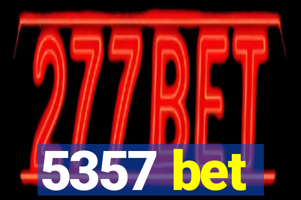 5357 bet