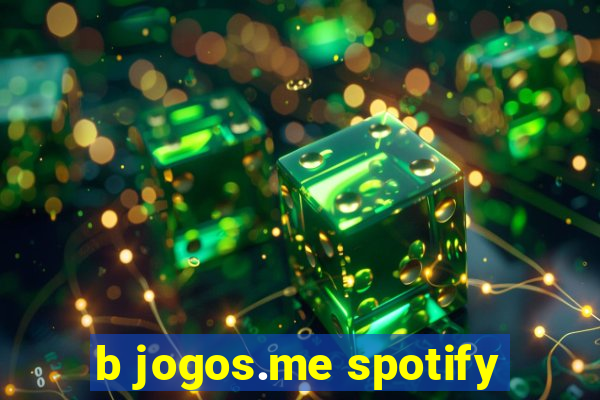 b jogos.me spotify