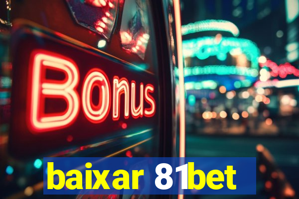 baixar 81bet