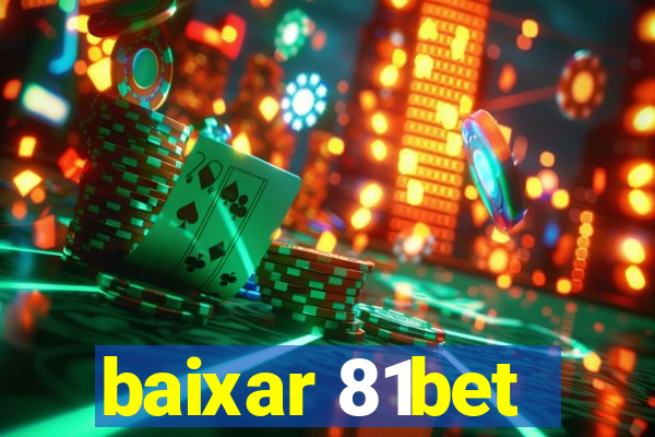 baixar 81bet
