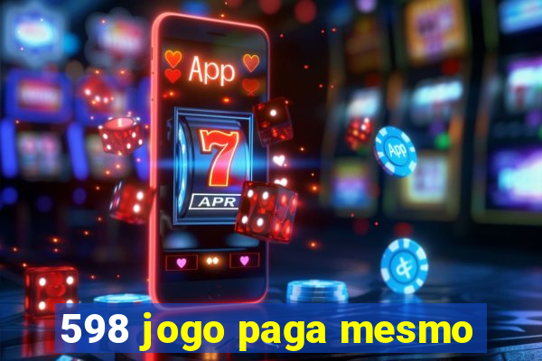 598 jogo paga mesmo