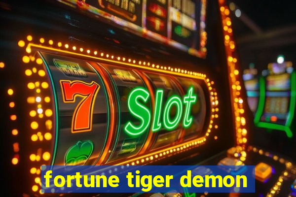 fortune tiger demon