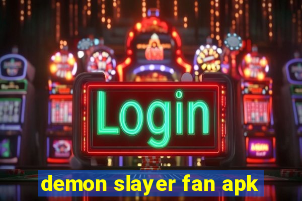 demon slayer fan apk