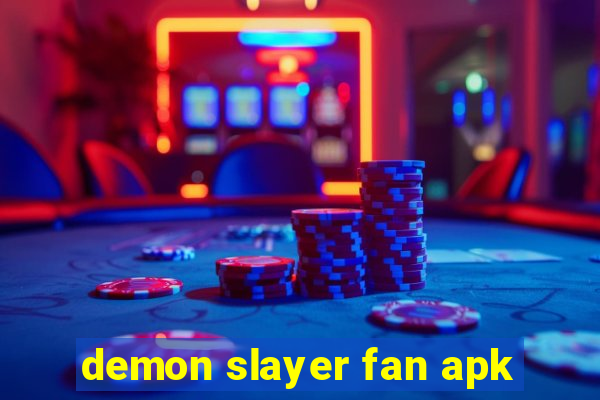 demon slayer fan apk