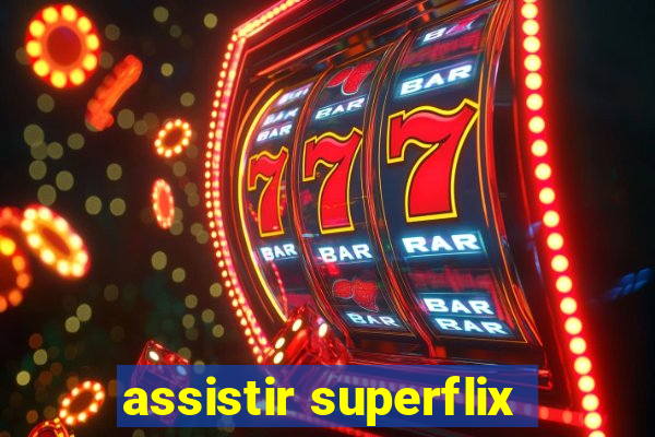 assistir superflix