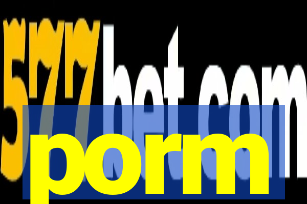 porm