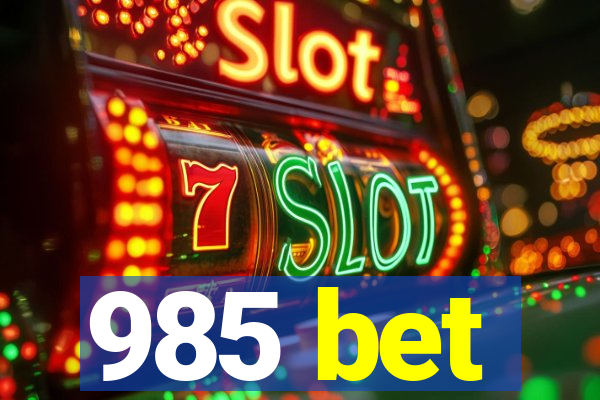 985 bet