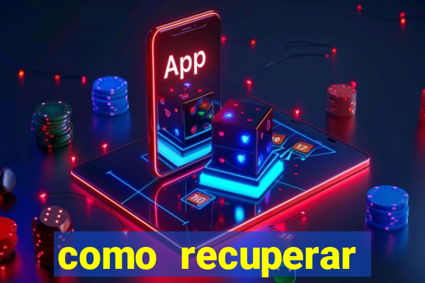 como recuperar dinheiro perdido em apostas