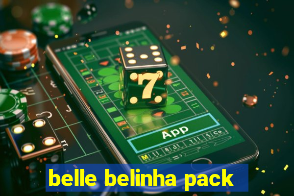 belle belinha pack