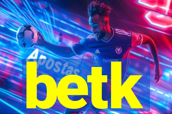 betk