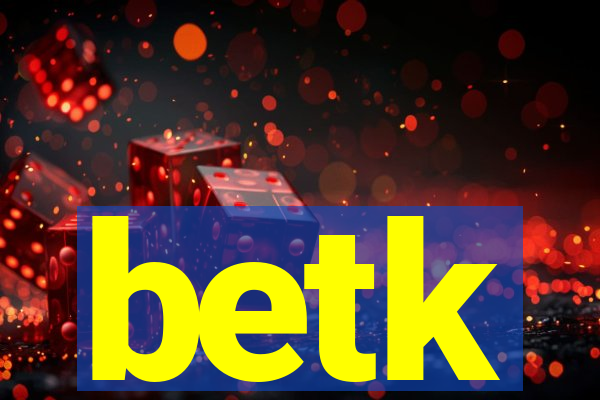 betk