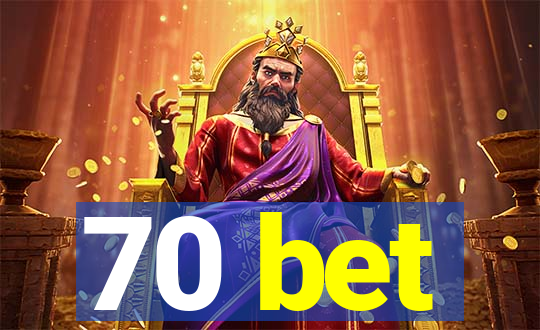 70 bet