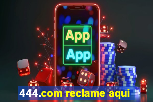 444.com reclame aqui