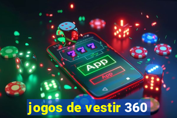 jogos de vestir 360