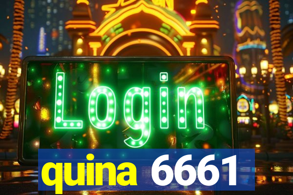 quina 6661