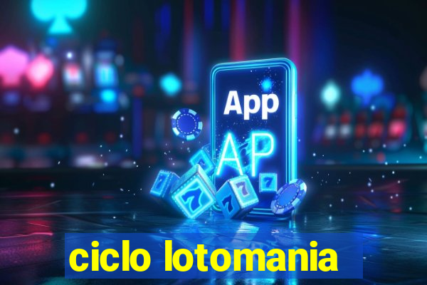 ciclo lotomania