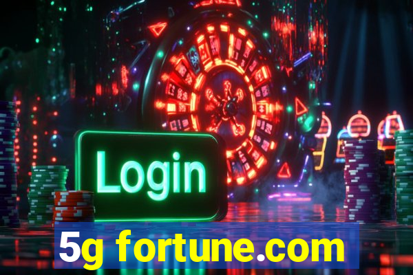 5g fortune.com