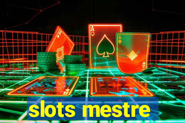 slots mestre