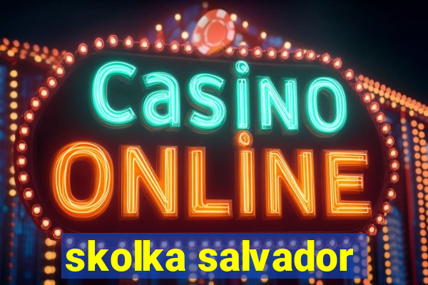 skolka salvador