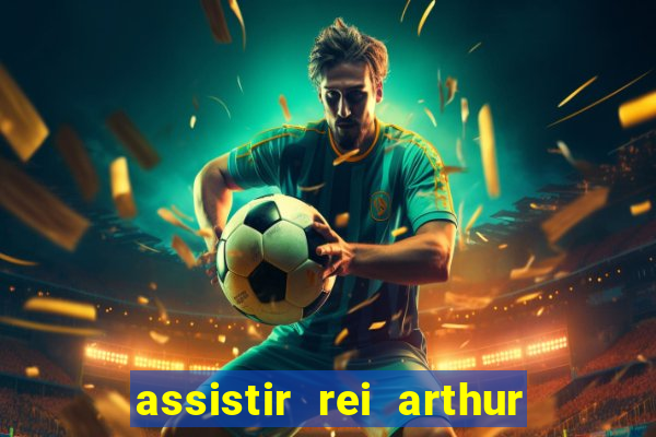 assistir rei arthur 2004 topflix