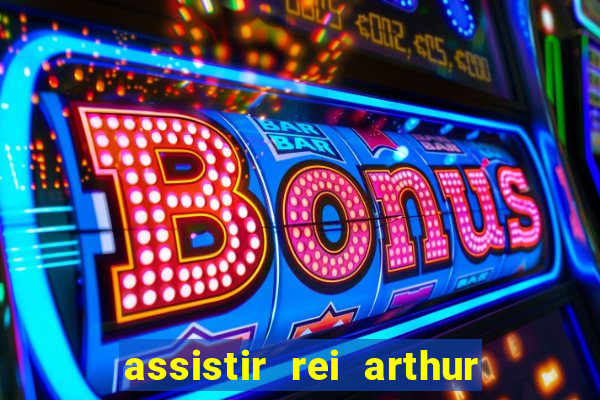 assistir rei arthur 2004 topflix