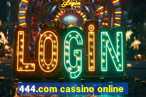 444.com cassino online