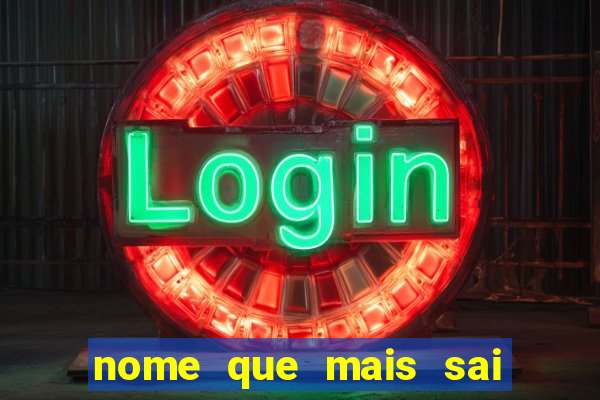 nome que mais sai na rifa