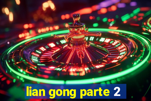lian gong parte 2