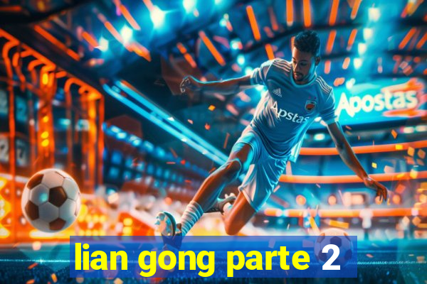 lian gong parte 2