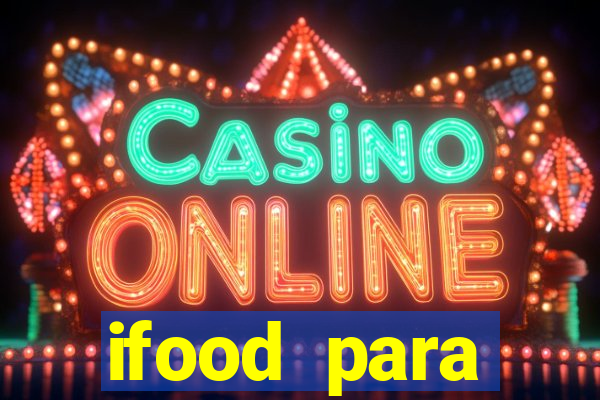 ifood para restaurante login