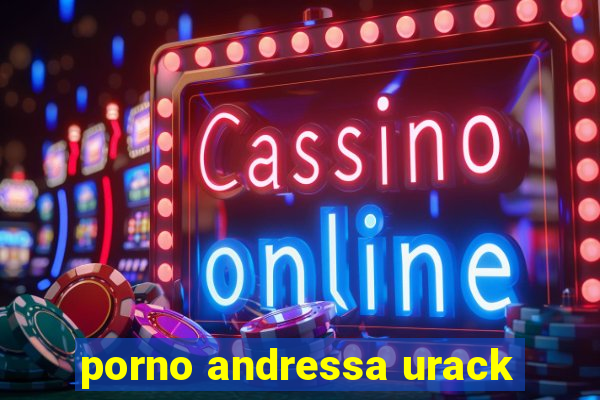 porno andressa urack