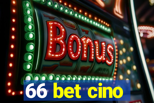 66 bet cino