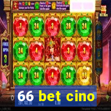 66 bet cino