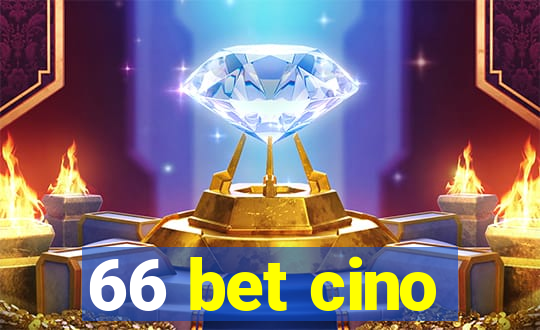 66 bet cino