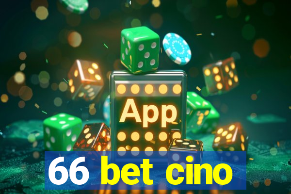 66 bet cino