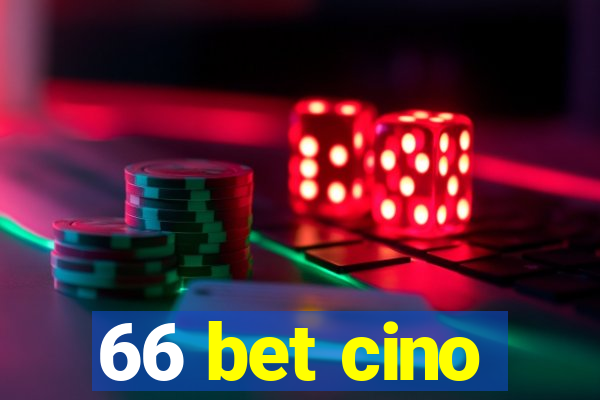 66 bet cino