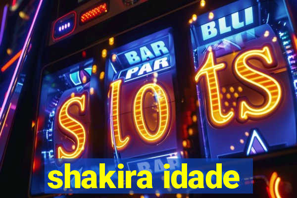 shakira idade