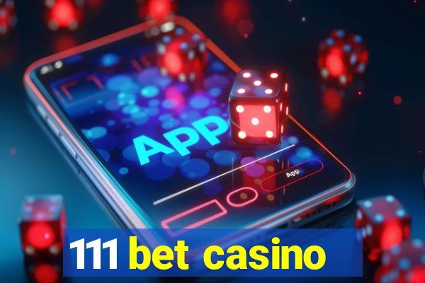 111 bet casino