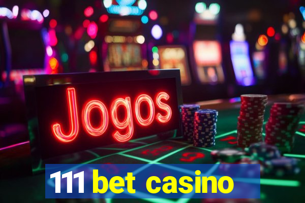 111 bet casino