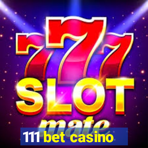 111 bet casino