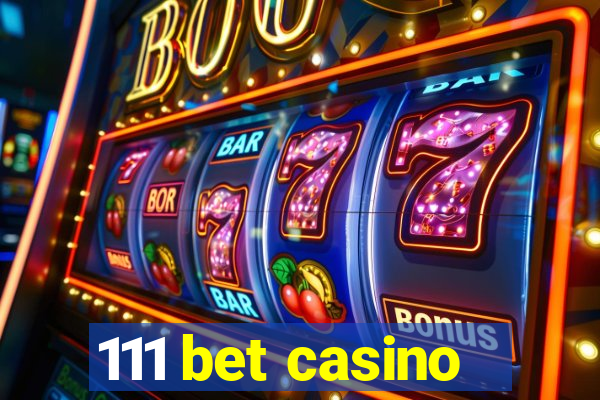 111 bet casino