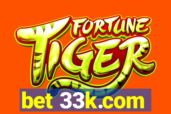 bet 33k.com