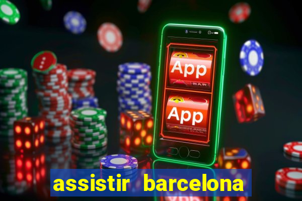 assistir barcelona x real madrid ao vivo futemax