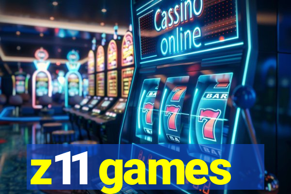 z11 games