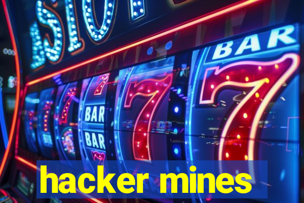 hacker mines